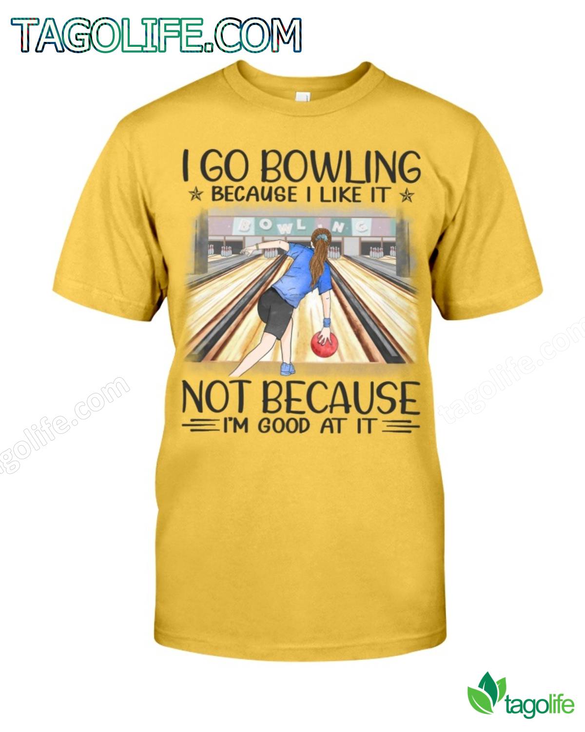 Girl I Go Bowling Because I Like It Shirt