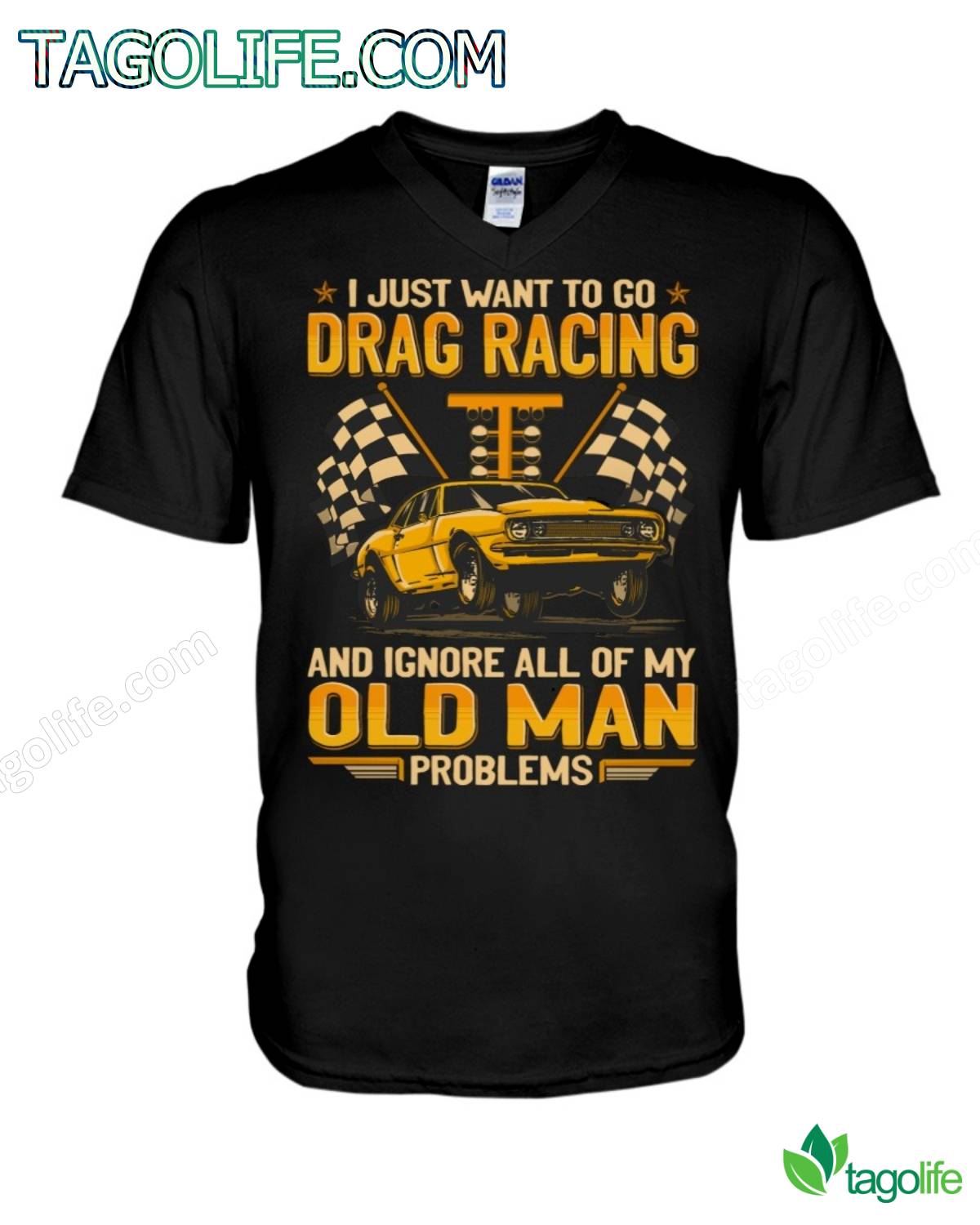 I Just Want To Go Drag Racing And Ignore All Of My Old Man Problems T-Shirt