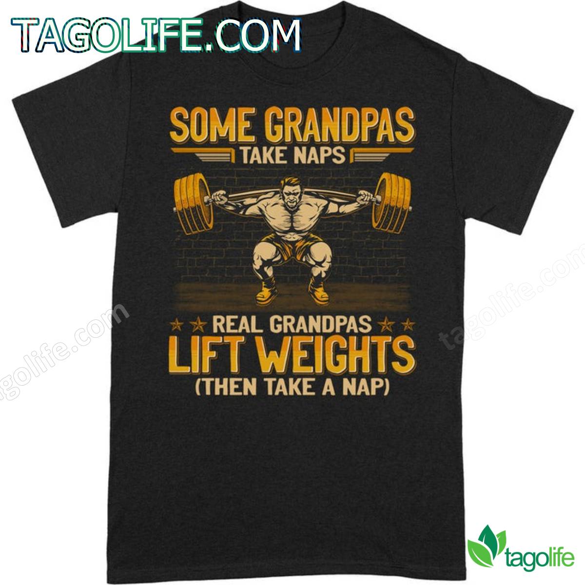 Some Grandpas Take Naps Real Grandpas Lift Weights (Then Take A Nap) T-Shirt