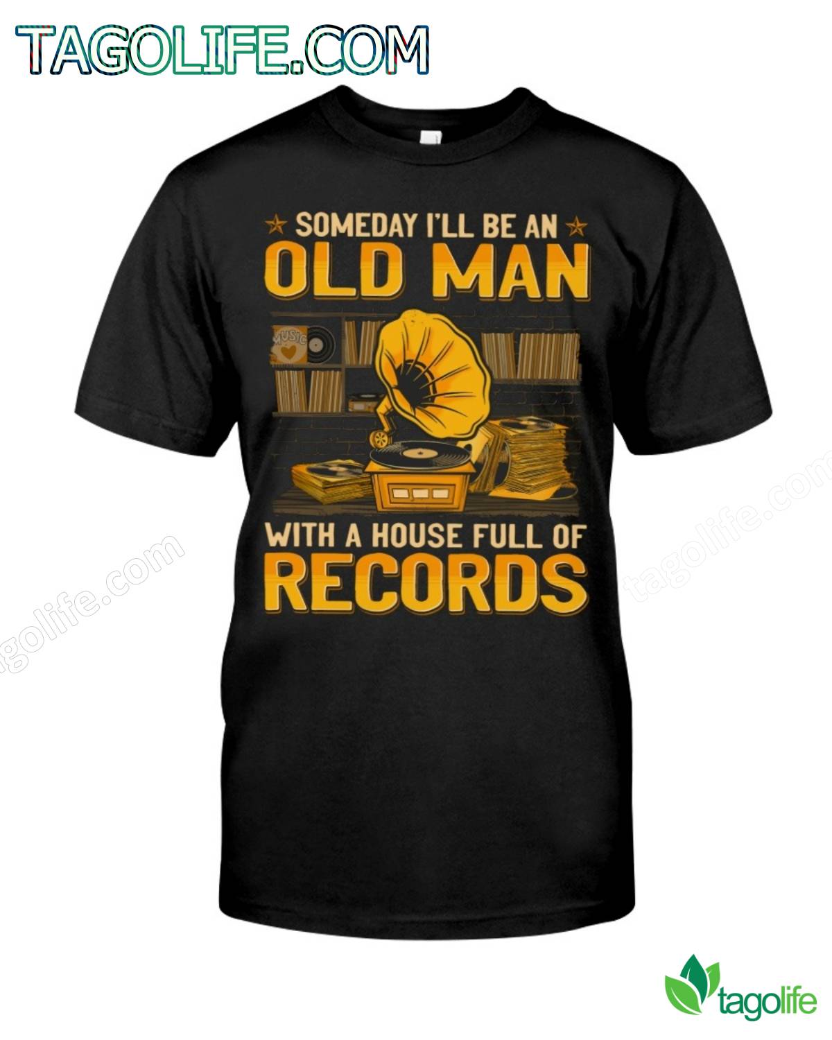 Someday I'll Be An Old Man With A House Full Of Records T-Shirt