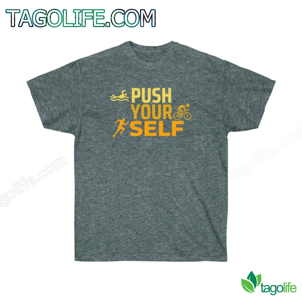 Triathlete Shirt - Push Your Self T-Shirt