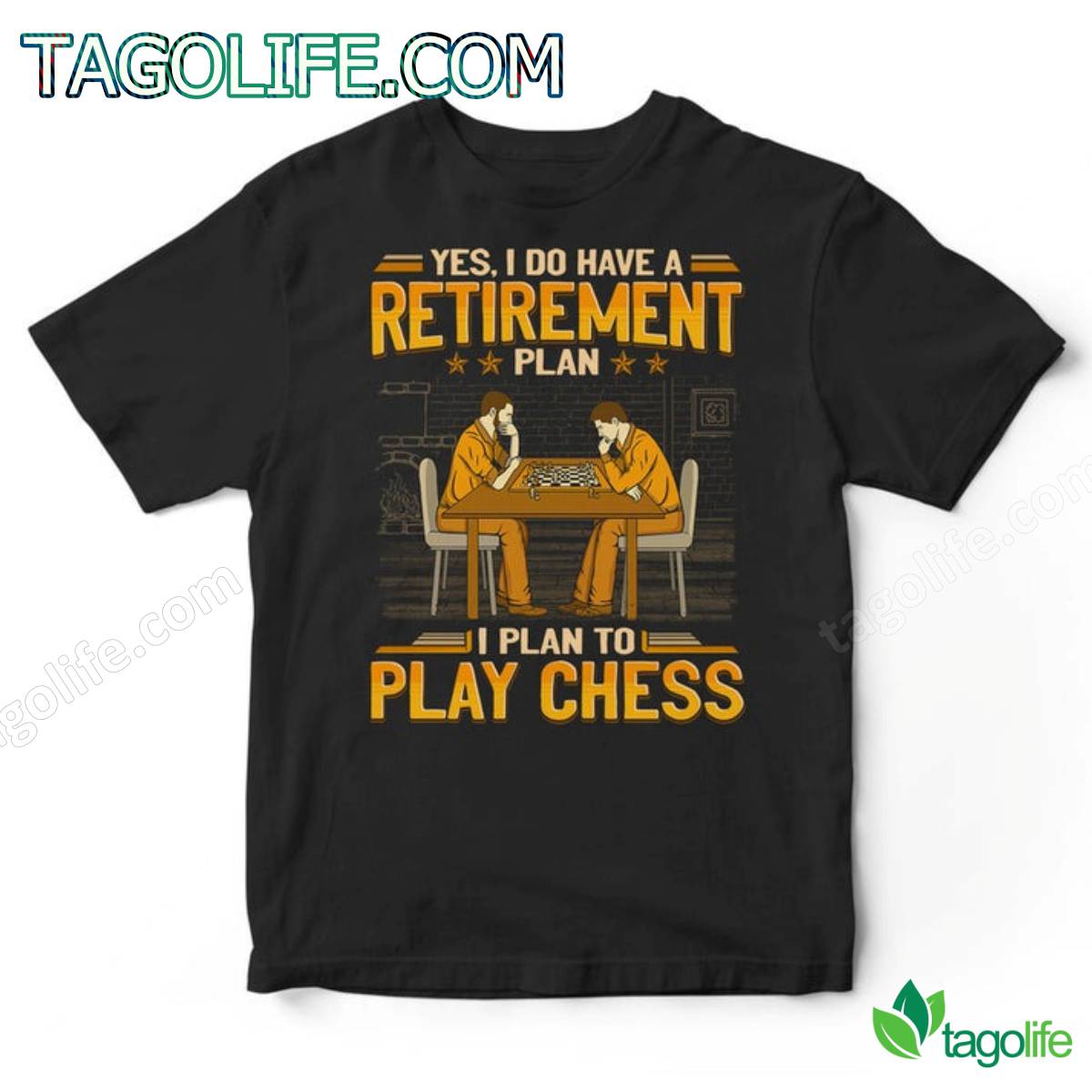 Yes I Do Have A Retirement Plan I Plan To Play Chess T-Shirt