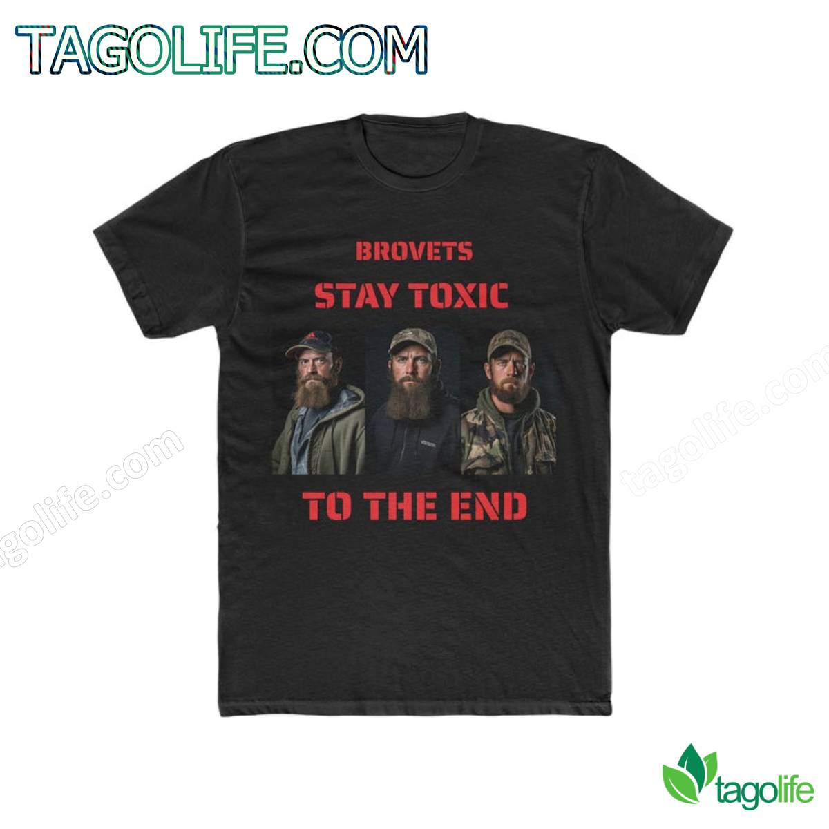 Brovets Stay Toxic To The End T-shirt - Tagolife